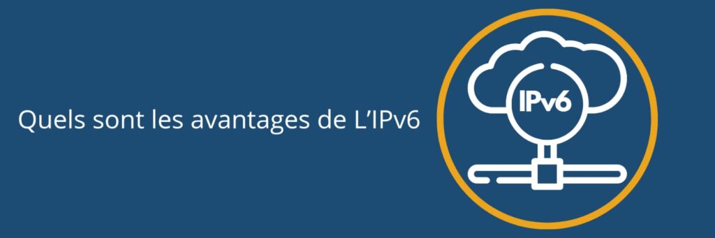 quels sont les avantages de ipv6 long